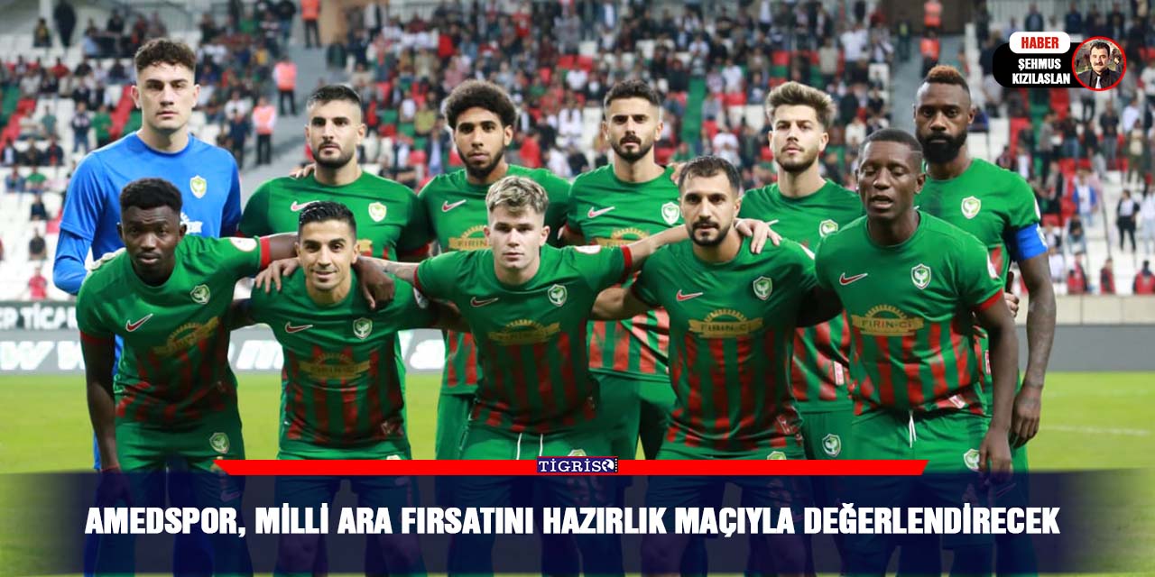 Amedspor, milli ara fırsatını hazırlık maçıyla değerlendirecek