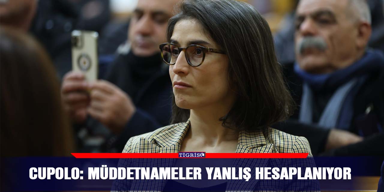 Cupolo: Müddetnameler yanlış hesaplanıyor