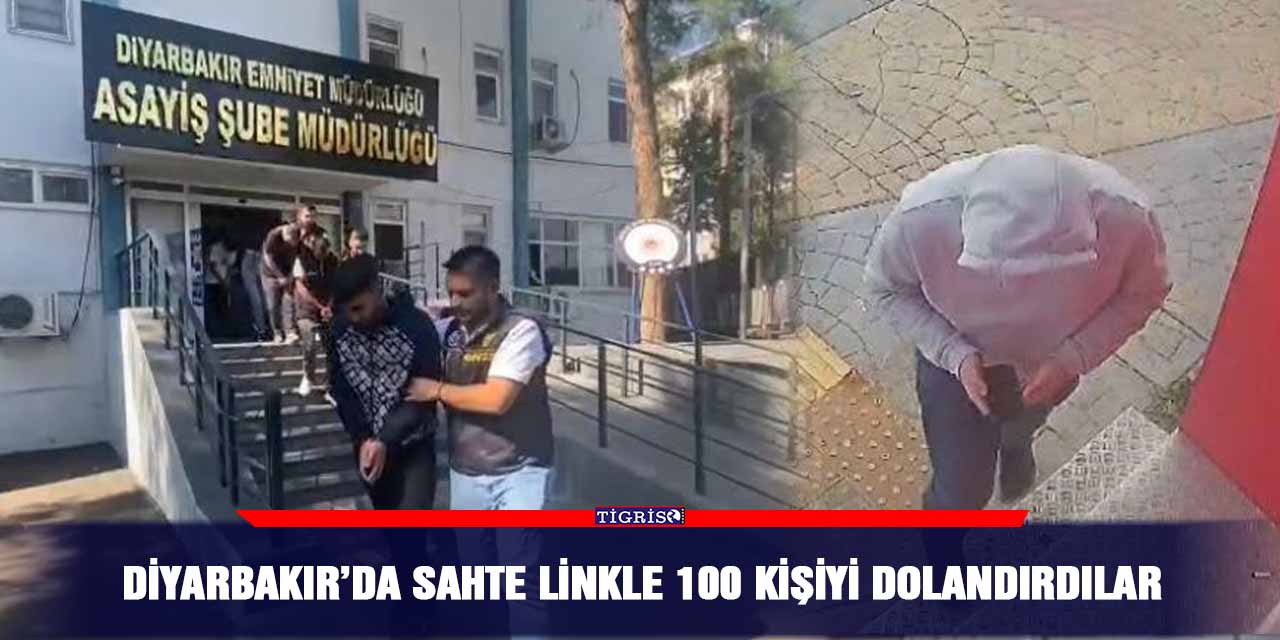 Diyarbakır’da sahte linkle 100 kişiyi dolandırdılar