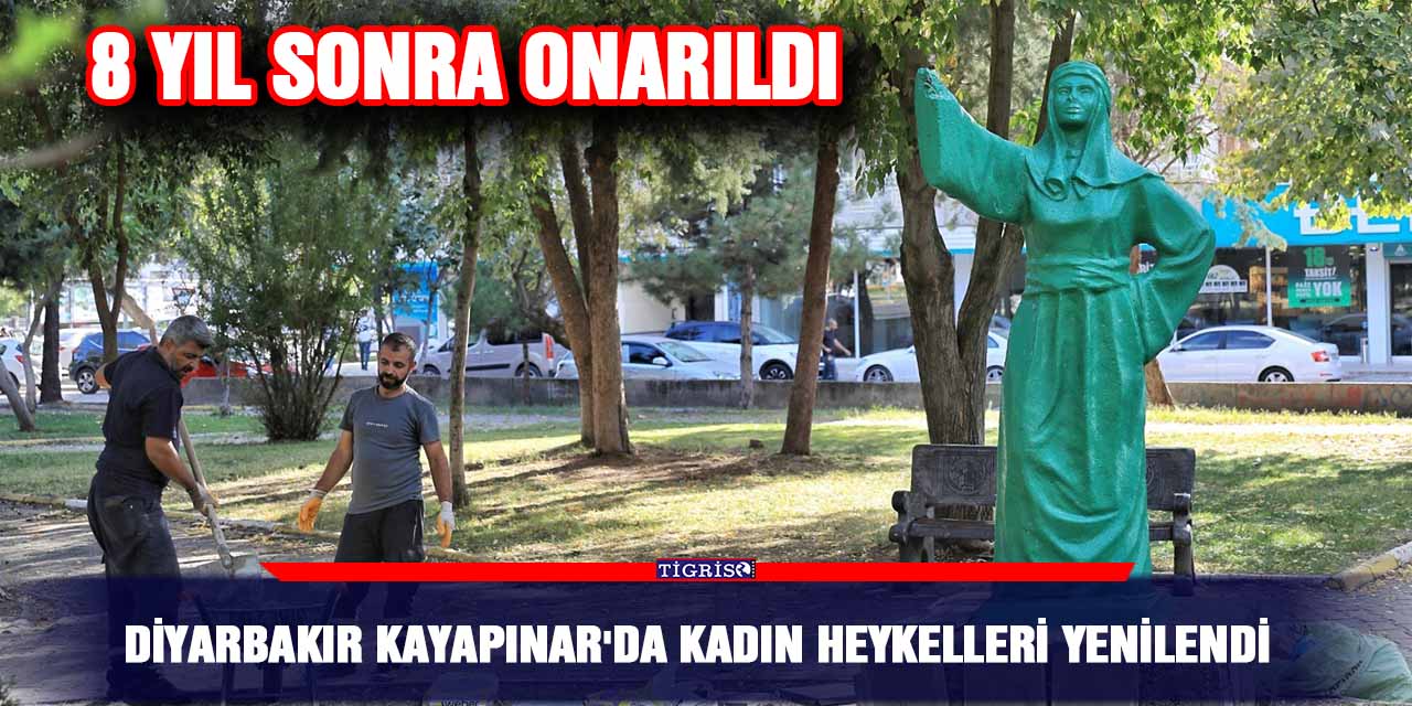 Diyarbakır Kayapınar’da Kadın heykelleri yenilendi