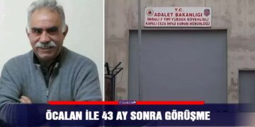 Öcalan ile 43 ay sonra görüşme