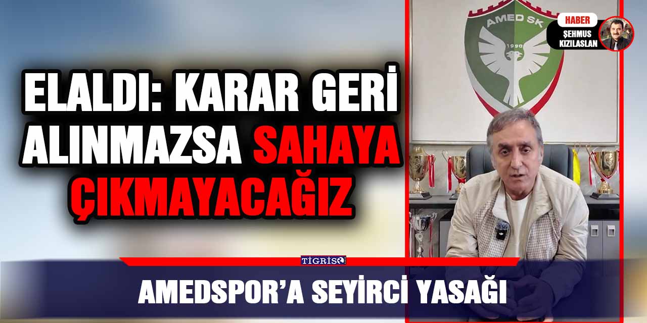 Amedspor’a seyirci yasağı