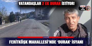 Feritköşk Mahallesi’nde ‘Durak’ isyanı