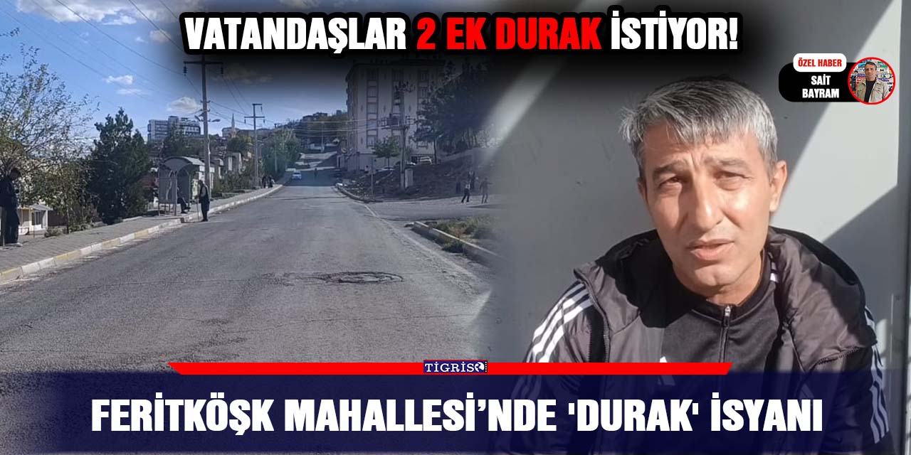 Feritköşk Mahallesi’nde ‘Durak’ isyanı