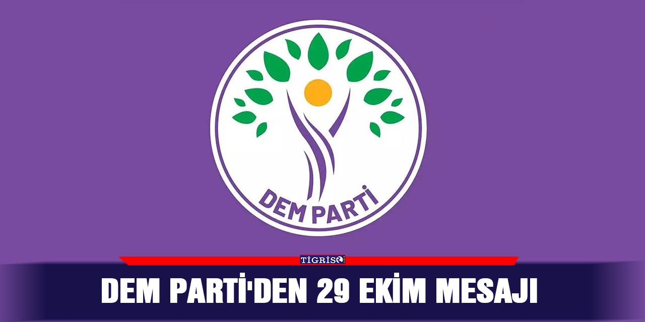 DEM Parti’den 29 Ekim mesajı