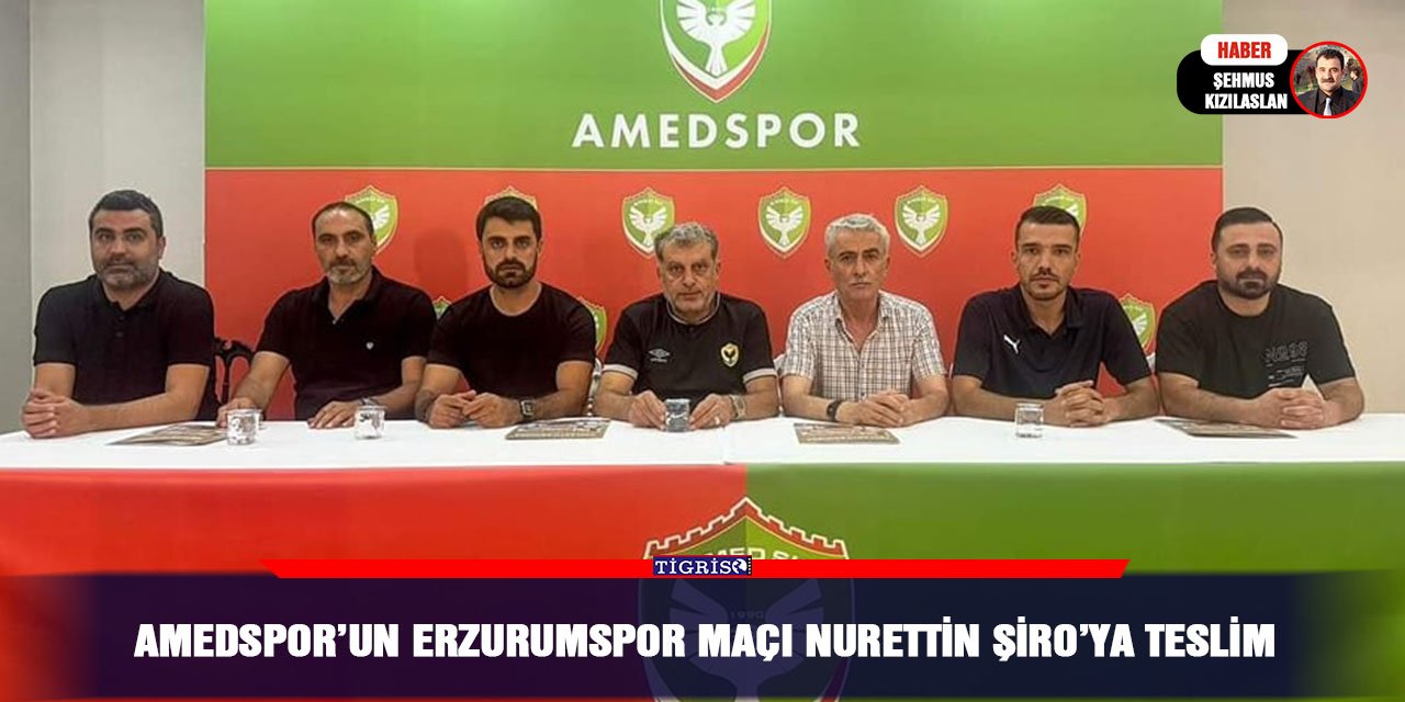 Amedspor’un Erzurumspor maçı Nurettin Şiro’ya teslim