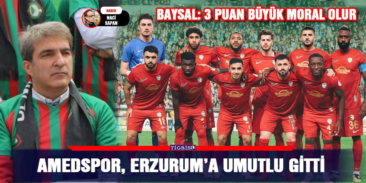 Amedspor, Erzurum’a umutlu gitti