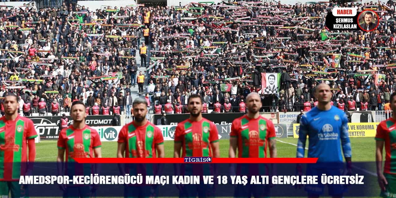 Amedspor-Keciörengücü maçı kadın ve 18 yaş altı gençlere ücretsiz