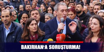 Bakırhan'a soruşturma!