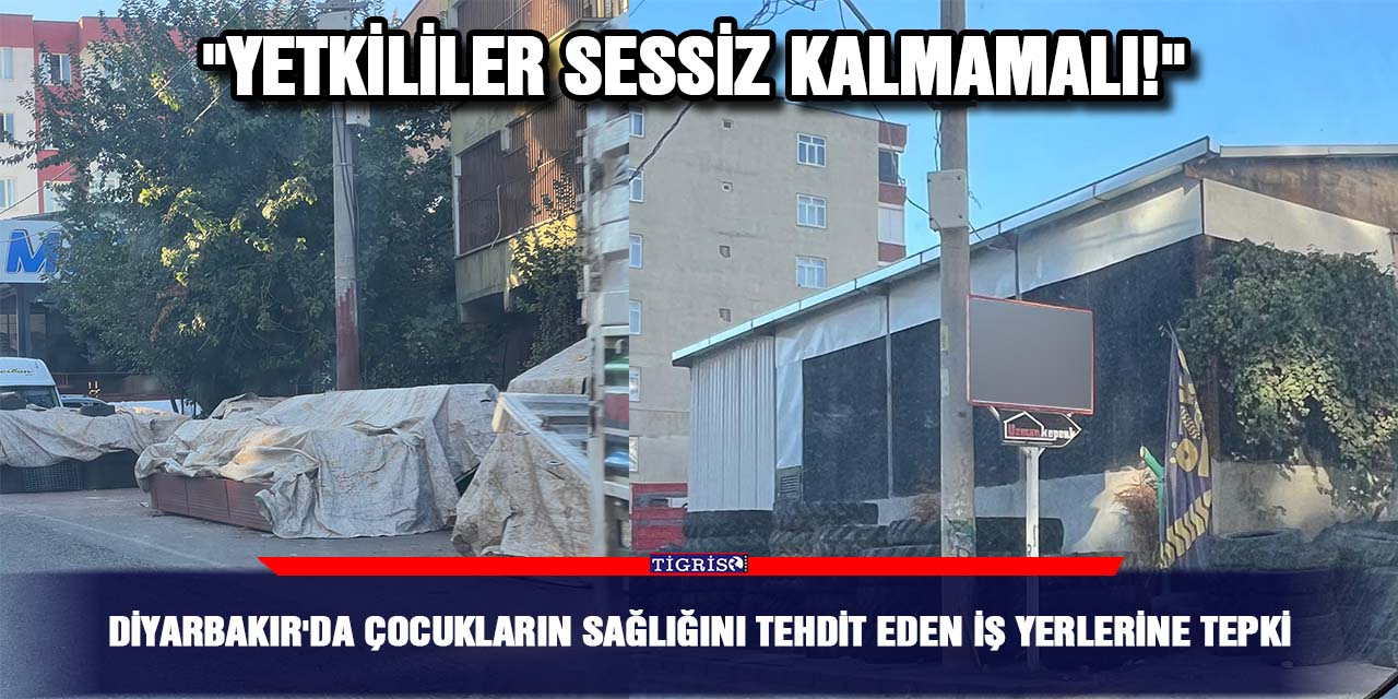 Diyarbakır’da çocukların sağlığını tehdit eden iş yerlerine tepki