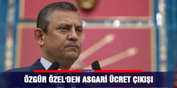 Özgür Özel’den asgari ücret çıkışı