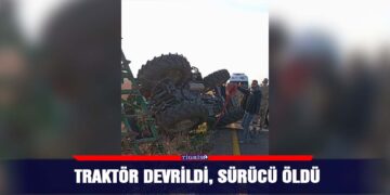 Traktör devrildi, sürücü öldü